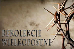 Read more about the article Rekolekcje Wielkopostne 2023