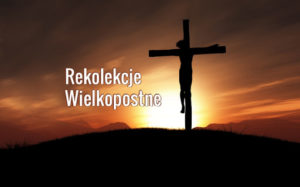 Read more about the article Parafialne Rekolekcje Wielkopostne