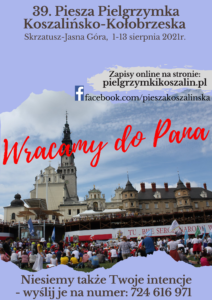 Read more about the article 39.    Koszalińsko-Kołobrzeska Piesza Pielgrzymka ze Skrzatusza na Jasną Górę