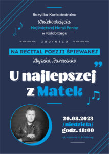 Read more about the article Zaproszenie na Recital Poezji Śpiewanej Zbigniewa Jurczenko pt. „U najlepszej z Matek”.