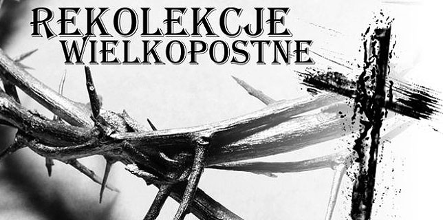 You are currently viewing Rekolekcje Wielkopostne
