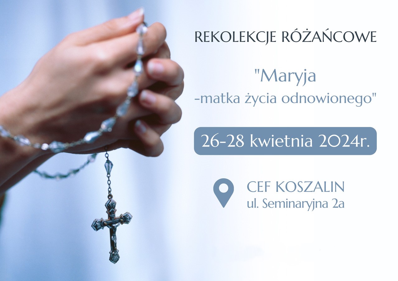 Read more about the article Zaproszenie na Rekolekcje Różańcowe pt. „Maryja – matka życia odnowionego”