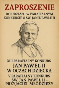Read more about the article Zaproszenie do udziału w parafialnym konkursie o Św. Janie Pawle II